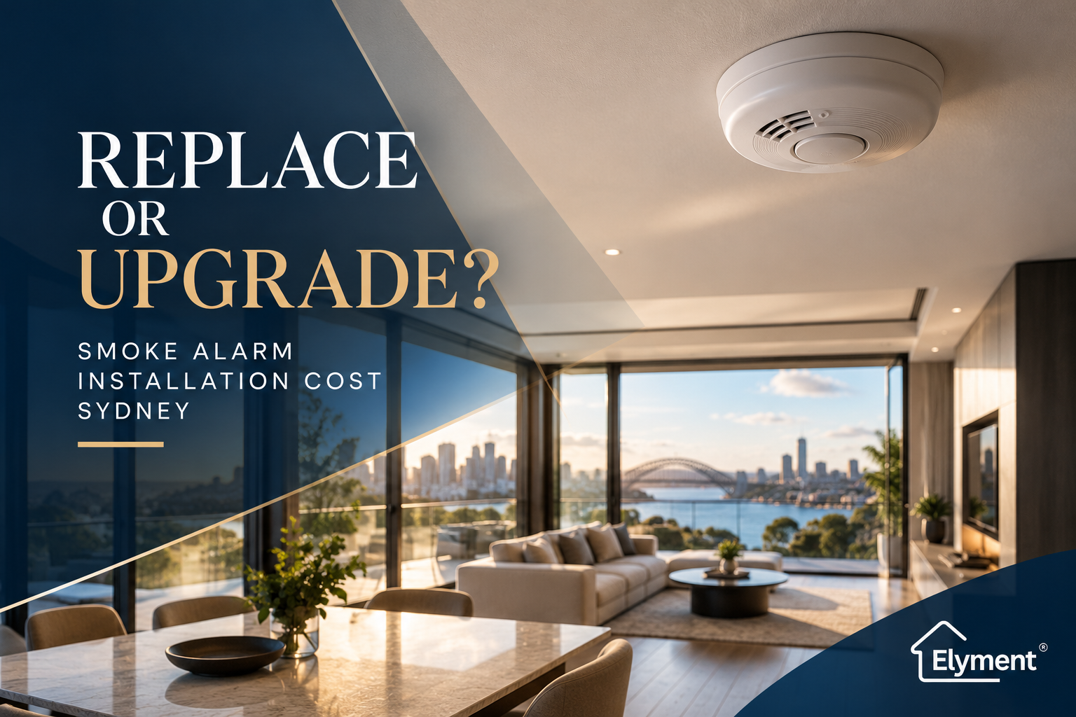 Smoke Alarm Installation Cost Sydney: Replacement or Upgrade?