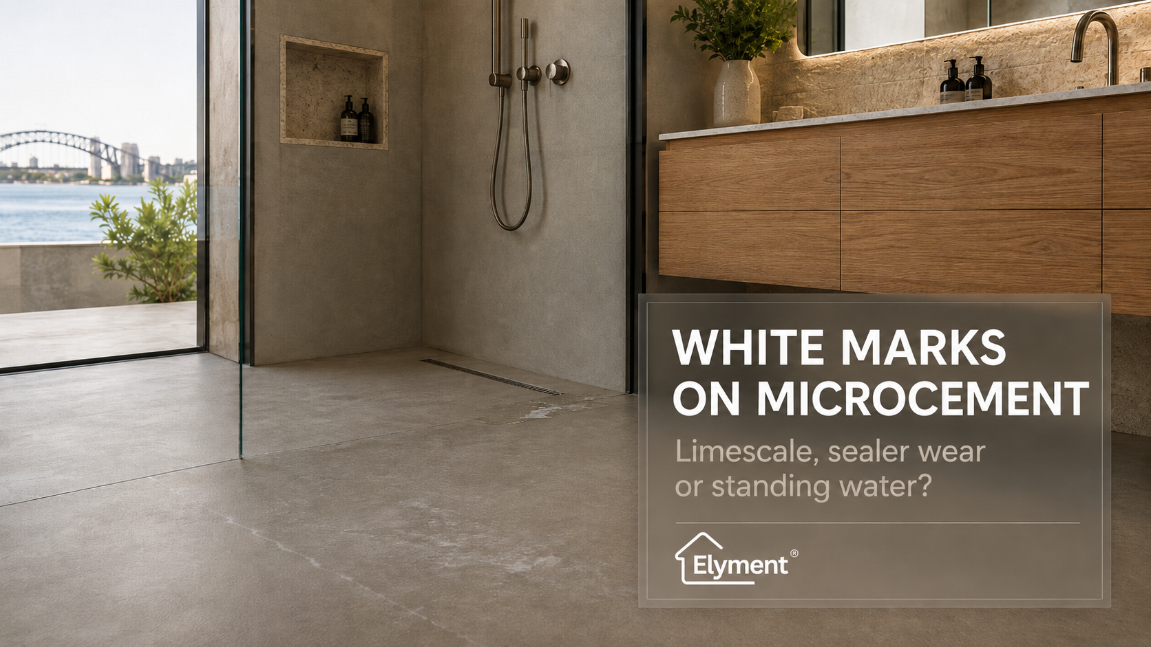 Microcement Bathroom Sydney: Are White Marks Limescale, Sealer Wear or Standing Water?