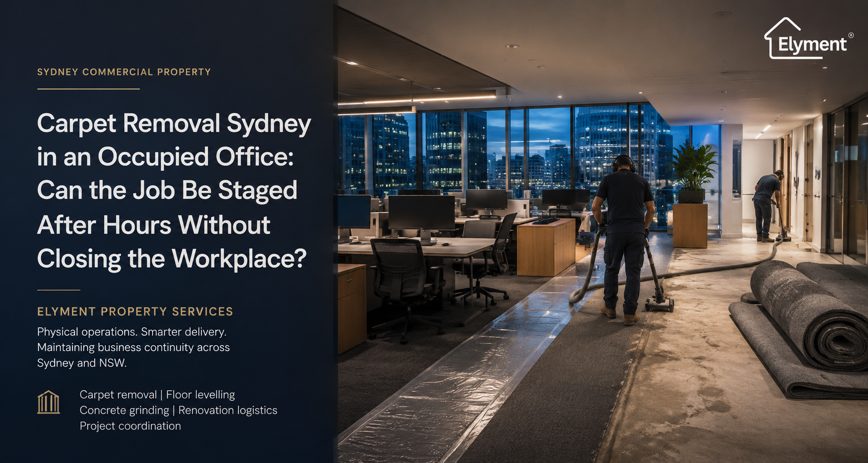Carpet Removal Sydney in an Occupied Office: Can the Job Be Staged After Hours Without Closing the Workplace?