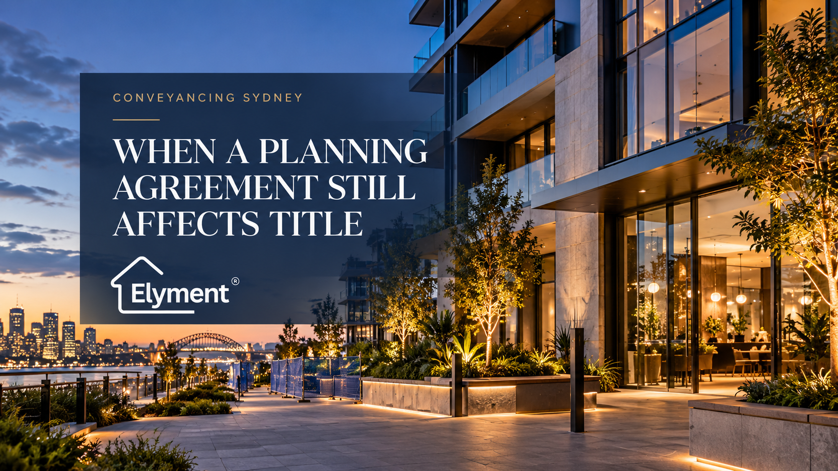 Conveyancing Sydney: Unfinished Planning Agreement Obligations