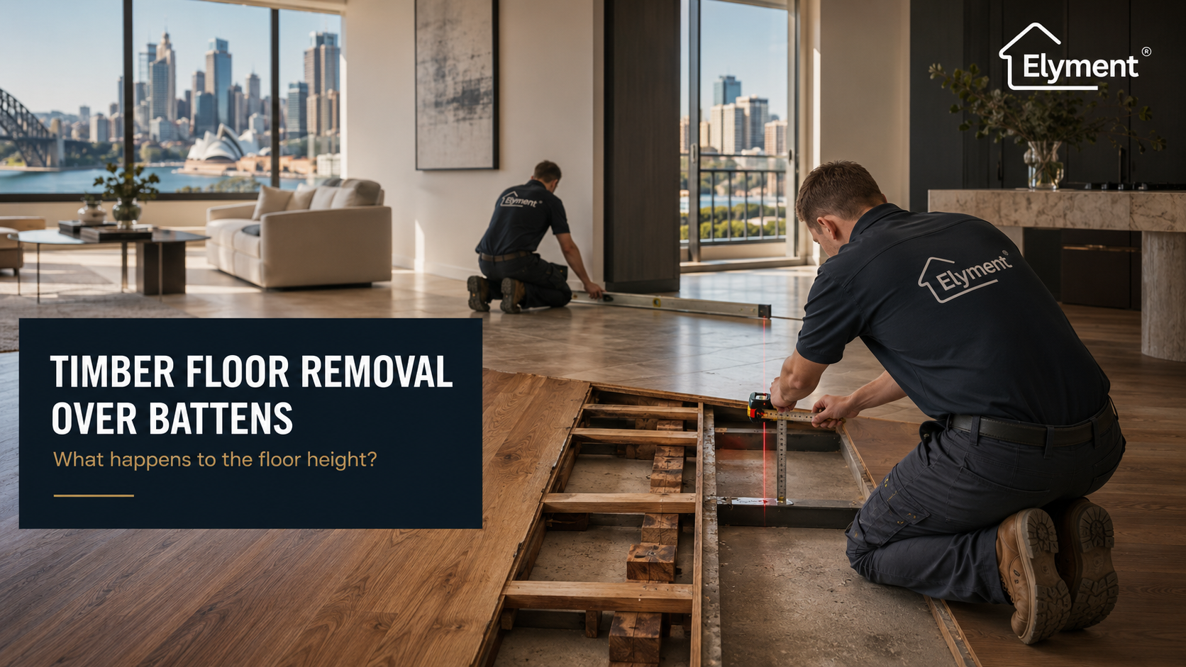 Timber Floor Removal Sydney Over Battens: Do the Battens Come Out Too, and What Happens to the Floor Height?