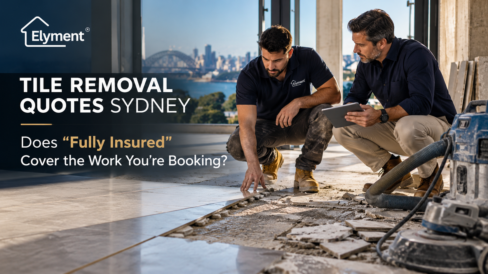 Tile Removal Quotes Sydney: What Does “Fully Insured” Cover?
