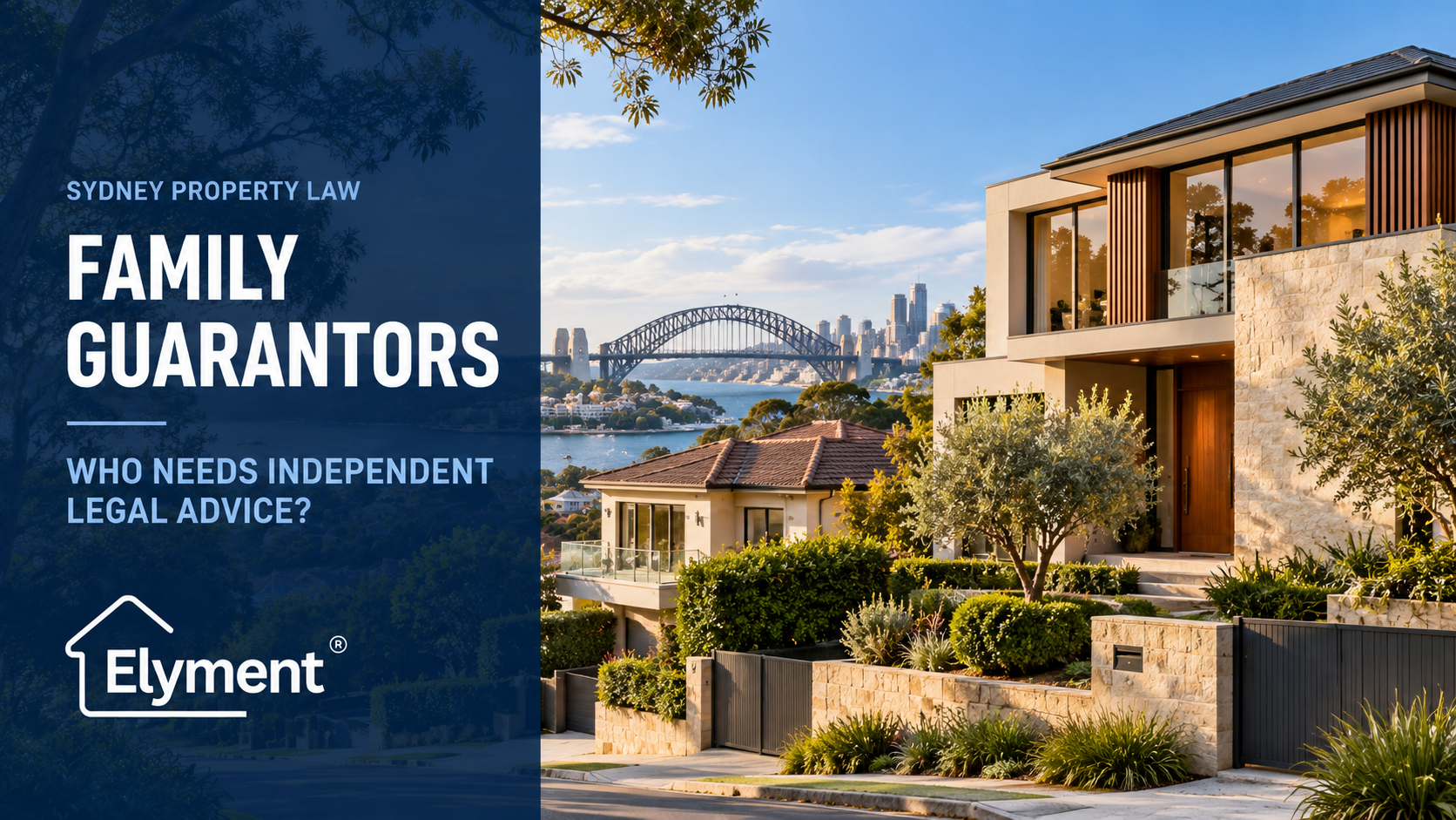 Sydney Family Guarantor: Who Needs Independent Legal Advice?