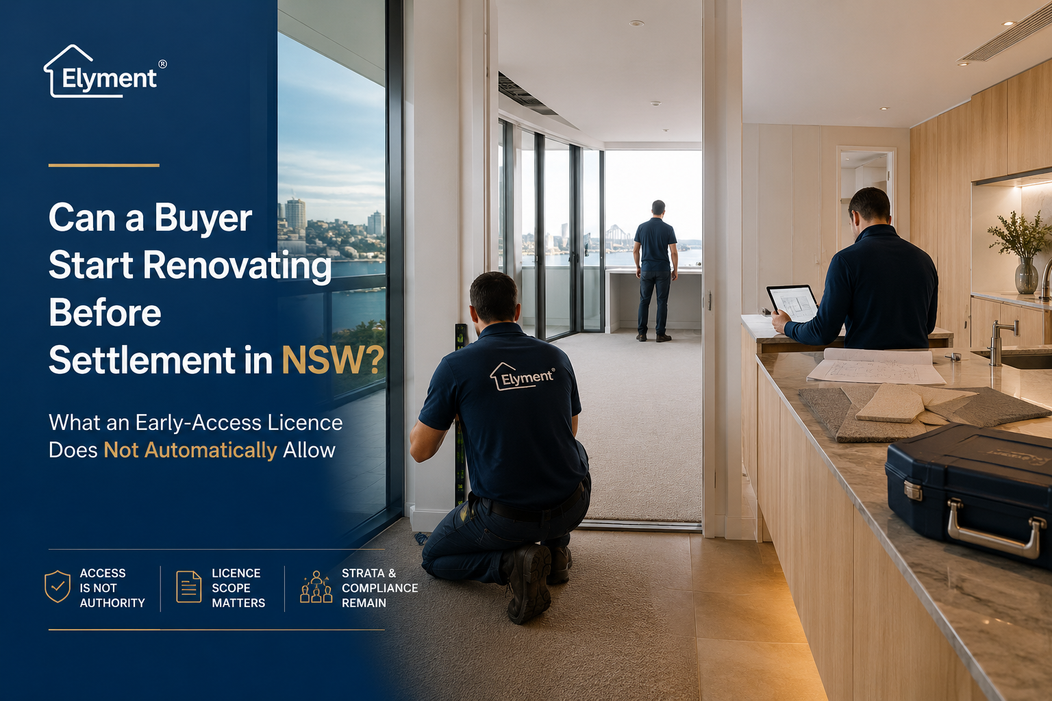 Can a Buyer Start Renovating Before Settlement in NSW? What an Early-Access Licence Does Not Automatically Allow