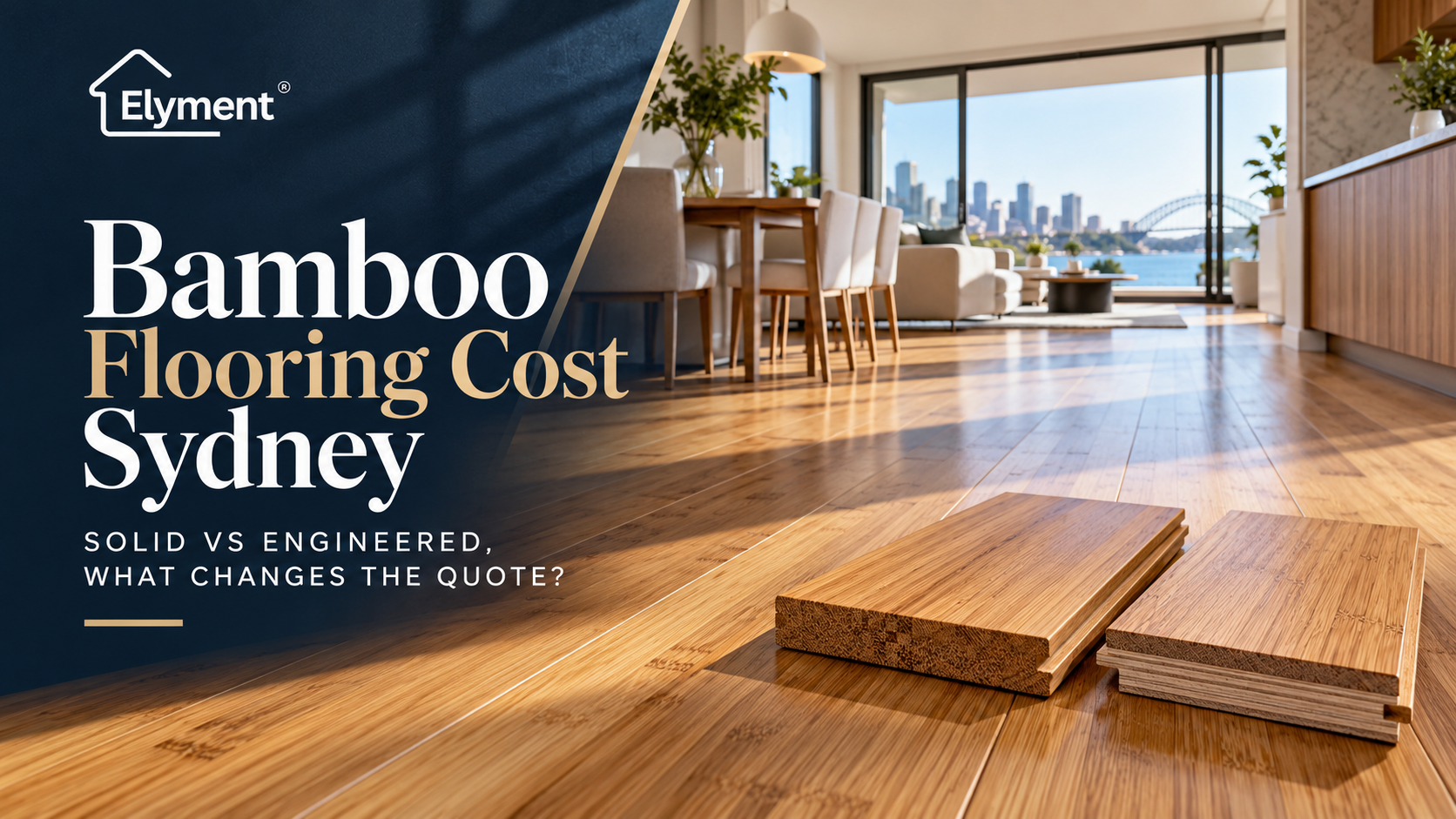 Bamboo Flooring Cost Sydney: Solid vs Engineered Quotes