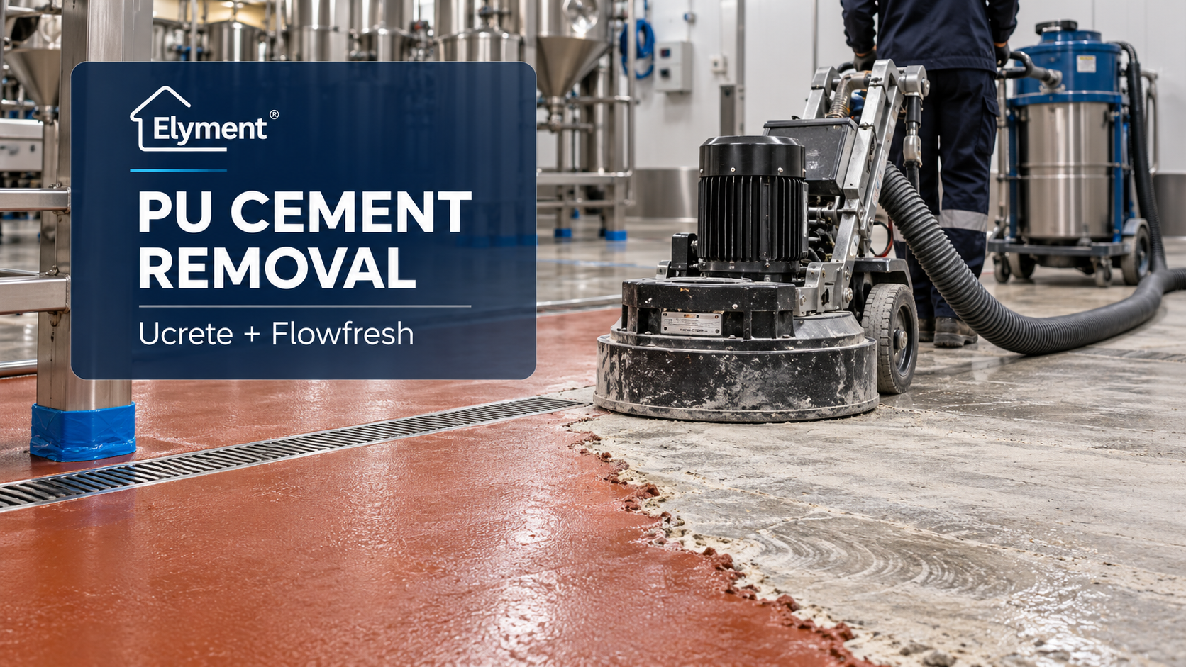 Polyurethane Cement Floor Removal Sydney: Ucrete & Flowfresh